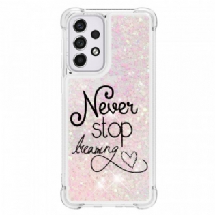 Cover Samsung Galaxy A33 5G Stop Aldrig Med At Drømme Om Glitter