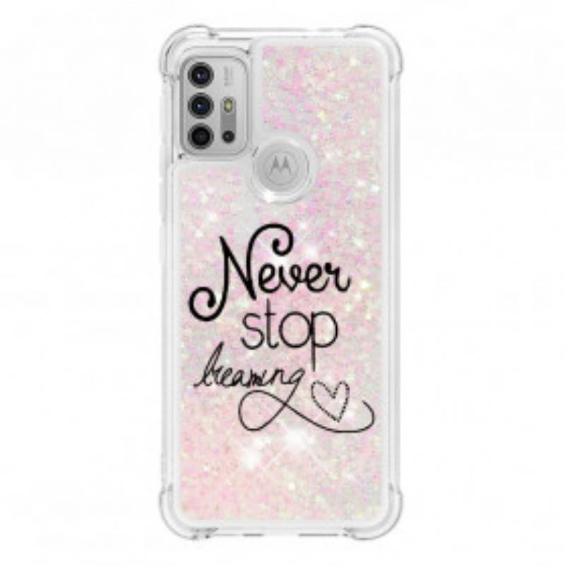Cover Moto G30 / G10 Stop Aldrig Med At Drømme Om Glitter